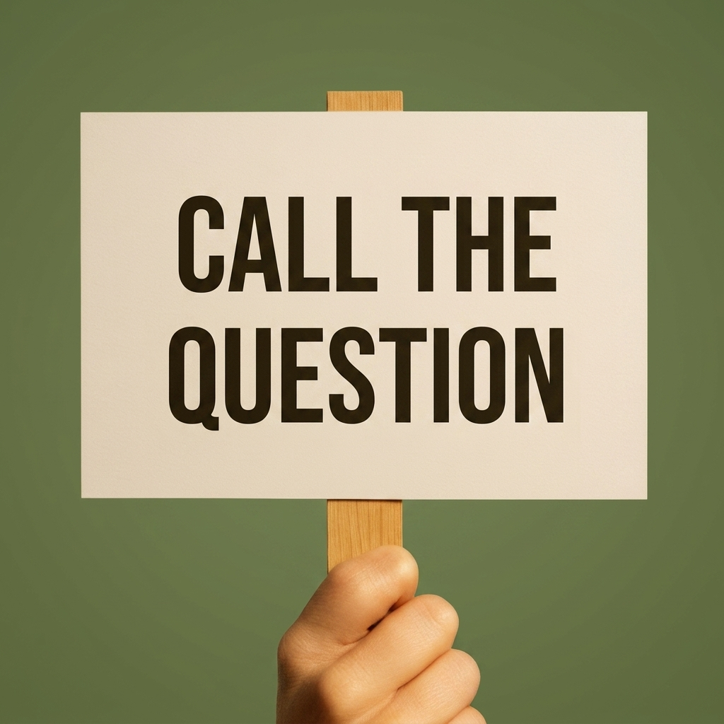How to Call the Question and Close Debate in a Board Meeting