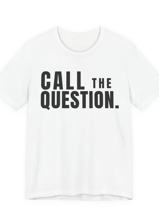 Board Member T-Shirt | Call the Question.