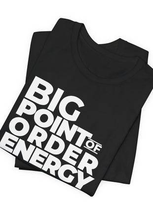 Board Member T-Shirt | Big Point of Order Energy