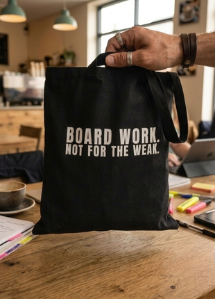 Board Member Tote Bag | Board Work. Not for the Weak.