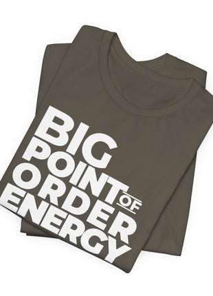 Board Member T-Shirt | Big Point of Order Energy
