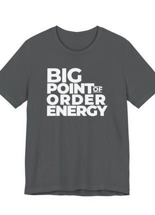 Board Member T-Shirt | Big Point of Order Energy