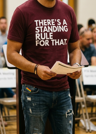 Board Member T-Shirt | There's a Standing Rule for That.