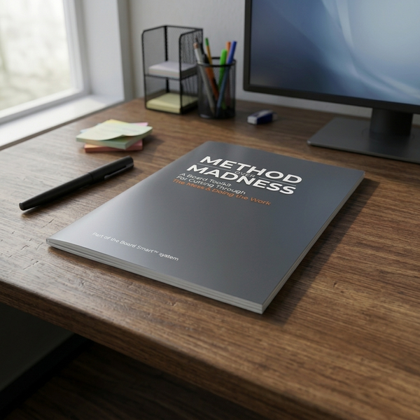 Method Over Madness: A Board Toolkit for Cutting Through the Mess & Doing the Work