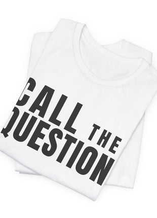 Board Member T-Shirt | Call the Question.