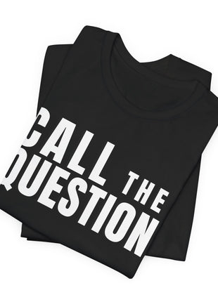 Board Member T-Shirt | Call the Question.